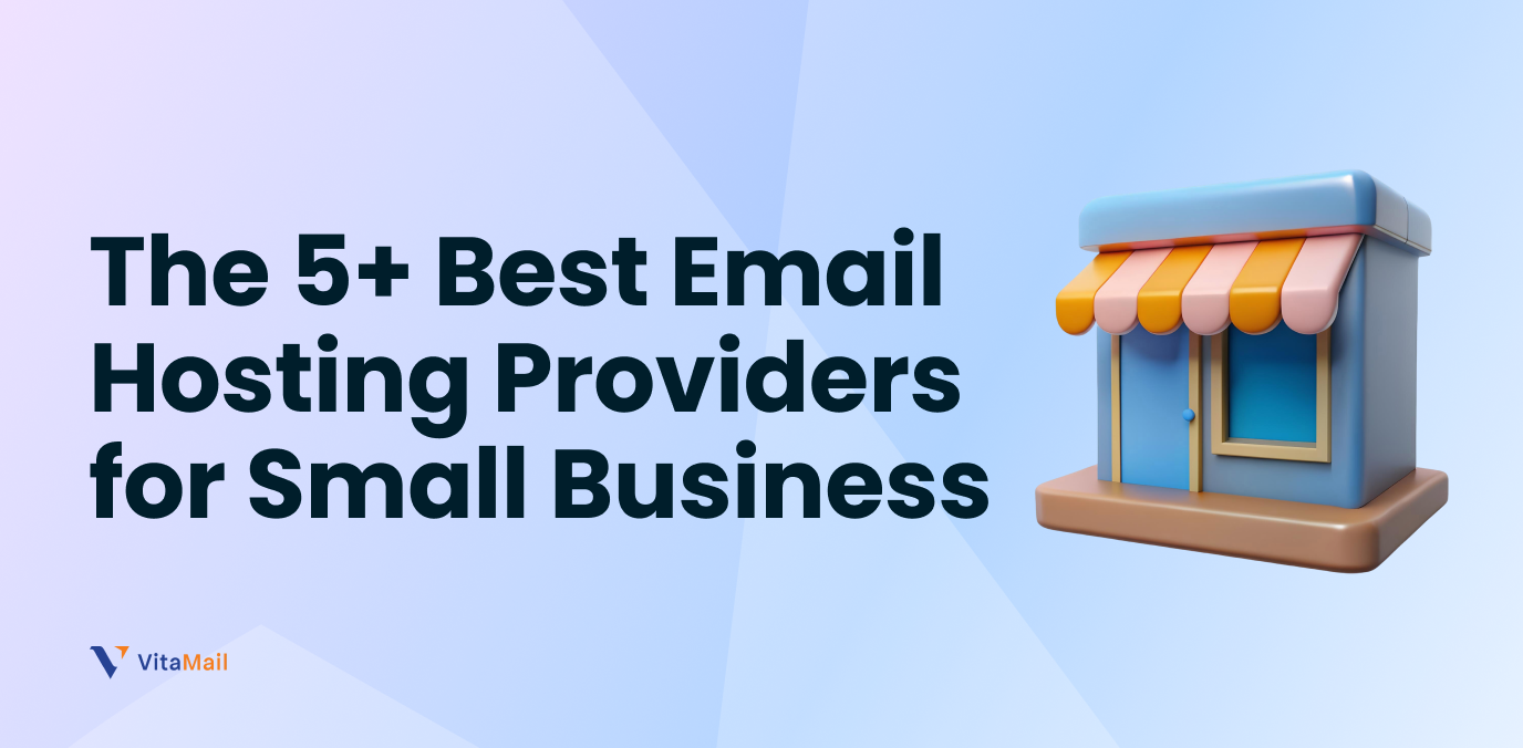 5 Best Email Hosting Providers for Small Business (2026 Guide)